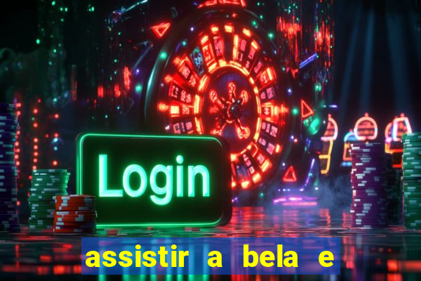 assistir a bela e a fera (2014 completo dublado mega filmes)